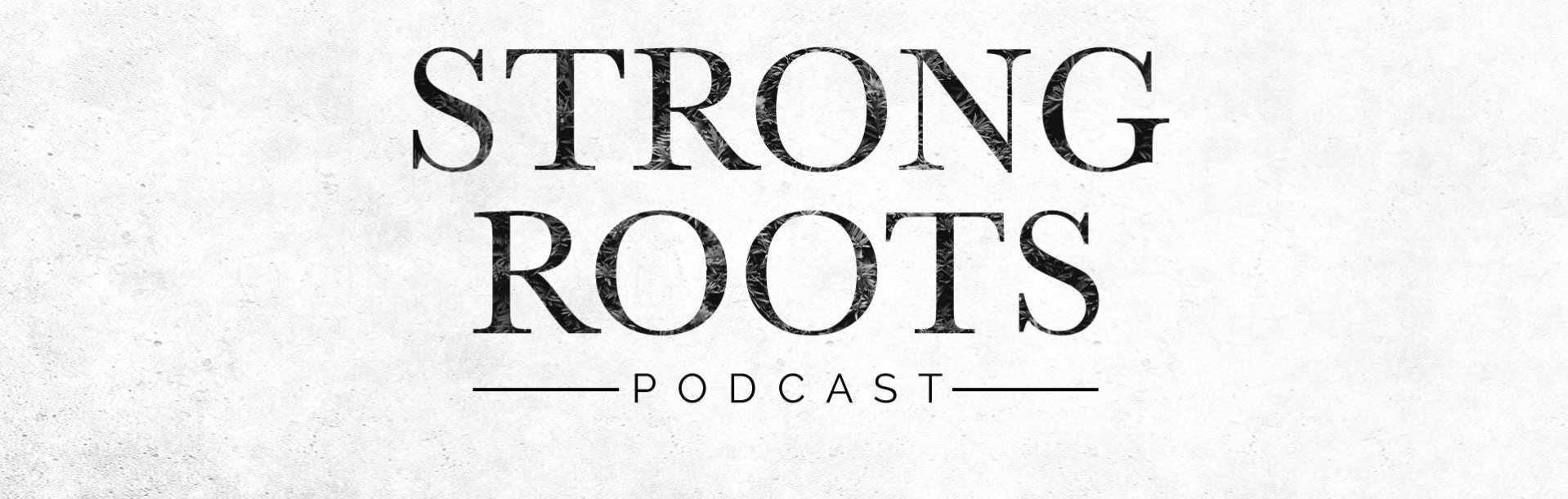 Strong-Roots-Podcast-wide